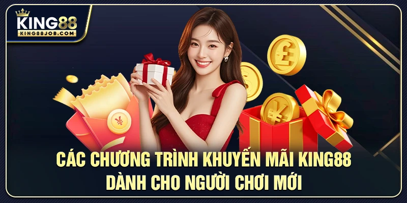 Khuyến mãi King88: Ưu đãi hấp dẫn cho người chơi mới 1 Ưu đãi khuyến mãi dành cho người chơi mới tại King88