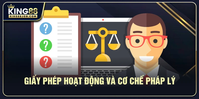 King88 có lừa đảo không? Đánh giá uy tín và minh bạch 1 Giấy phép hoạt động của King88 và cơ chế pháp lý đảm bảo minh bạch