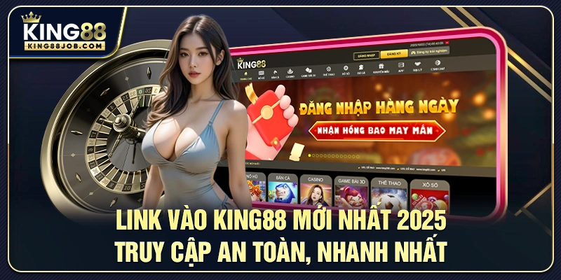 Link vào King88 mới nhất